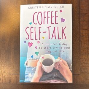 Coffee Self-Talk Book by Kristen Helmstetter